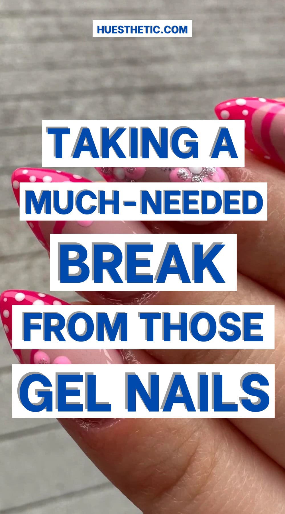 taking a break from gel nails pinterest poster